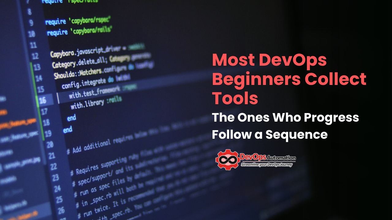 Most DevOps Beginners Collect Tools. The Ones Who Progress Follow a Sequence