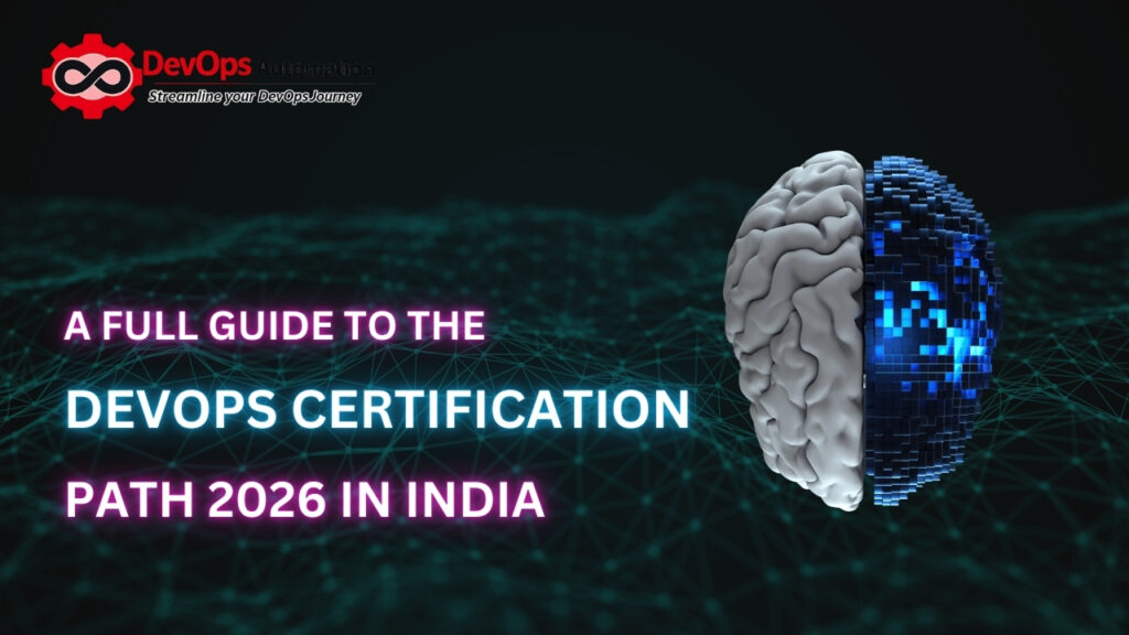 A Full Guide to the DevOps Certification Path 2026 in India